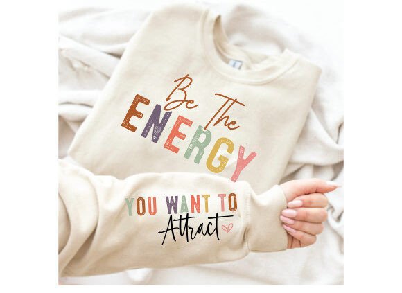 Be the Energy You Want to Attract SVG Graphics