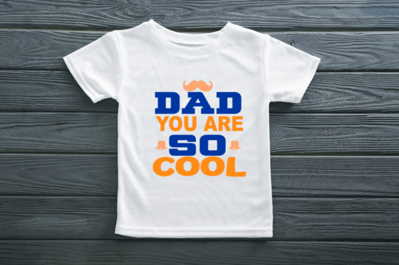 DAD YOU ARE SO COOL - Graphic Design Asset