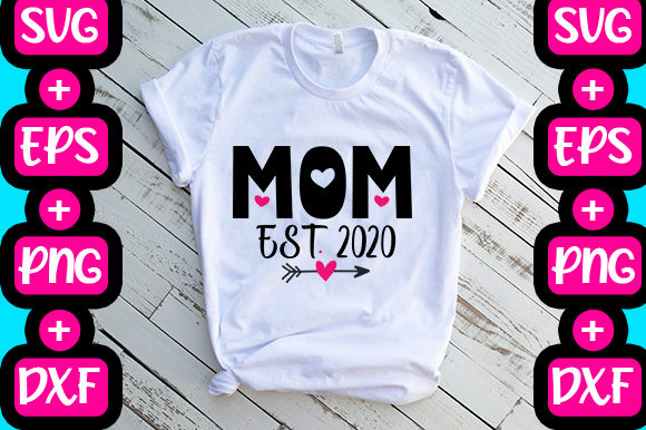 Mom Est Graphics for T-Shirt Designs